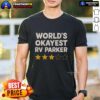 Nice World's Okayest RV Parker T-Shirt featuring a fun and humorous design for RV enthusiasts and travelers.