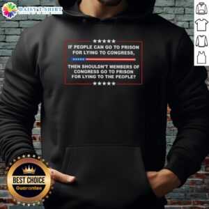 Nice hoodie design featuring text on accountability for Congress members lying to Congress, emphasizing justice and integrity.