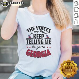 Funny 'The Voices In My Head Keep Telling Me To Go To Georgia' ladies tee shirt featuring a playful graphic design.