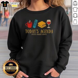 Cozy sweatshirt featuring 'Top Today's Agenda: Watch Daily Murder Shows' graphic, perfect for true crime enthusiasts.