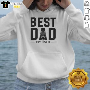 Original Modern Golf Best Dad By Par Hoodie in stylish design, perfect gift for golf-loving fathers.