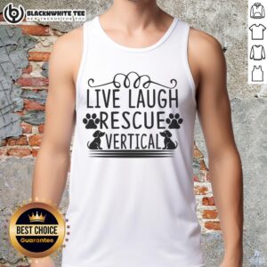Good Live Laugh Rescue vertical tank top featuring a fun, inspirational design perfect for animal lovers.