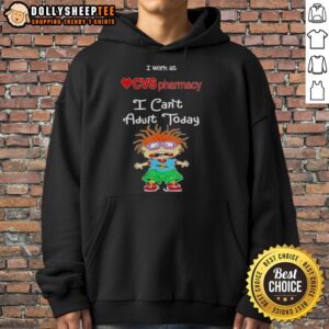 Chuckie Finster hoodie with 'I Work at CVS Pharmacy I Can't Adult Today' slogan, perfect for casual wear and fans.