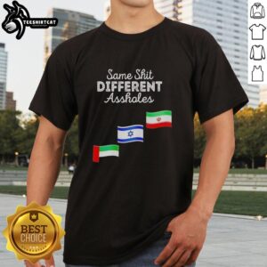Alt Text: Official Same Shit Different Asshole UAE Israel Iran T-Shirt featuring bold text design, perfect for political humor.
