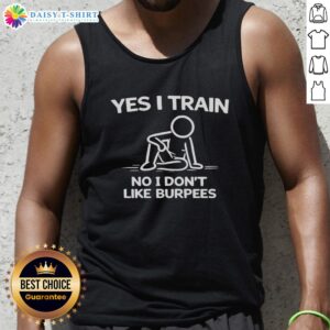 Nice Yes I Train No I Don't Like Burpees tank top in vibrant colors, perfect for fitness enthusiasts and gym lovers.