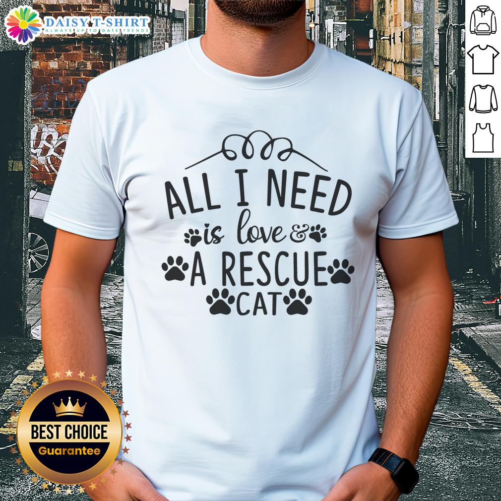 Official All I Need Is Love & A Rescue Cat T Shirt Alt Text: Official All I Need Is Love & A Rescue Cat T-Shirt featuring a cute cat graphic and stylish text design.