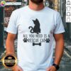 Alt Text: Official All You Need Is Rescue Cat T-Shirt featuring a playful cat design, perfect for cat lovers and rescue advocates.