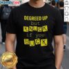Official Degreed Up But Knuck If You Buck Letter Meme T-Shirt featuring bold text design for casual streetwear.