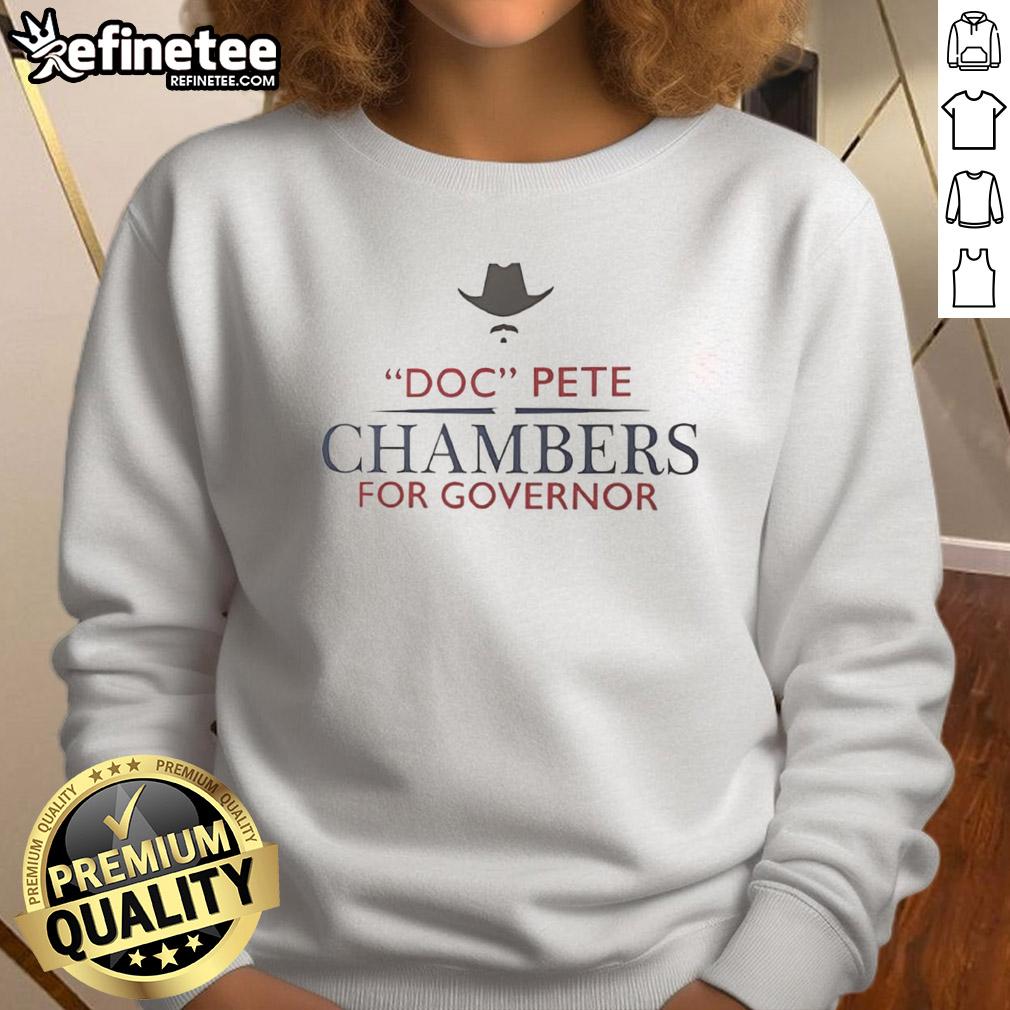 official-doc-pete-chambers-for-governor-logo-sweatshirt Official Doc Pete Chambers for Governor logo sweatshirt featuring a bold design promoting his campaign.