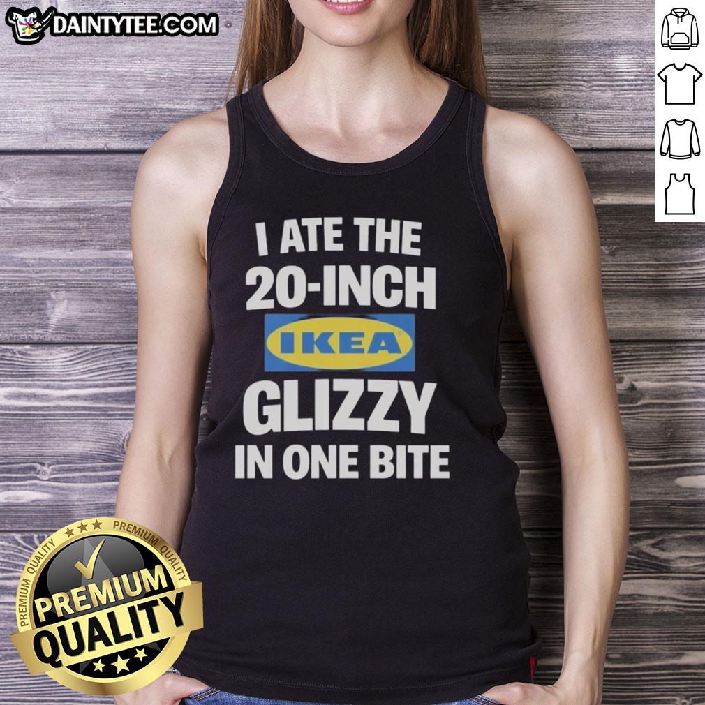 official-i-ate-the-20-inch-ikea-glizzy-in-one-bite-dog-tank-top Official I Ate The 20 Inch Ikea Glizzy In One Bite Dog T-Shirt - Image 5