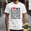 Official I Love My Super Hot Beautiful Girlfriend Meme T-Shirt design featuring bold text and playful graphics.