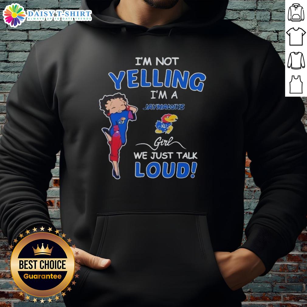 Official I'M Not Yelling I'M Kansas Jayhawks Girl We Just Talk Loud Hoodie Alt Text: Kansas Jayhawks girl wearing I'm Not Yelling, We Just Talk Loud hoodie, showcasing team spirit and style.