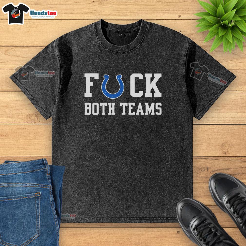 official-indianapolis-colts-football-fck-both-teams-logo-washed-t-shirt Official Indianapolis Colts Football Fck Both Teams Logo Washed T-Shirt featuring Colts logo on a casual tee.