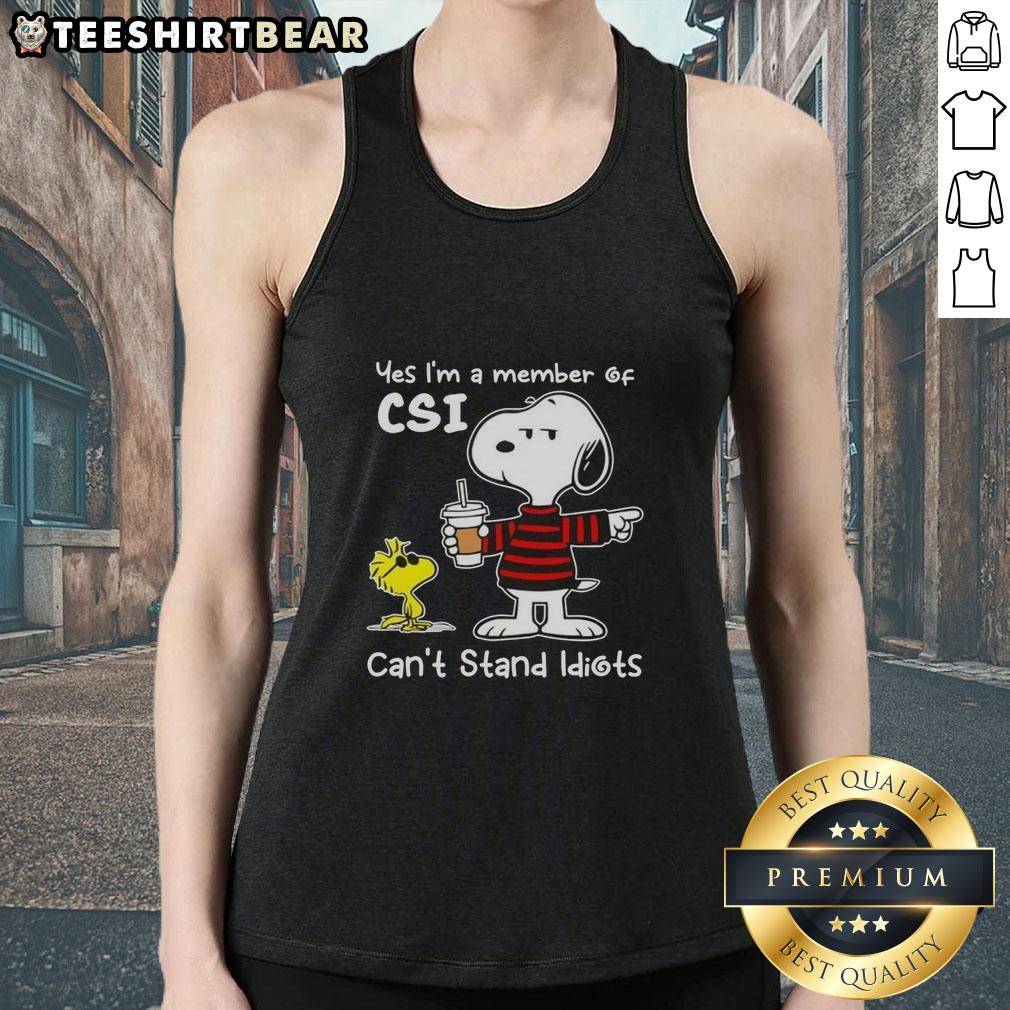 official-peanuts-snoopy-yes-im-a-member-of-csi-cant-stand-idiots-tank-top Official Peanuts Snoopy tank top featuring 'Yes I'm a Member of CSI - Can't Stand Idiots' design for fans.