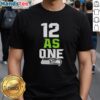 Official Seattle Seahawks 12 As One Super Bowl LX Champions 2026 T-Shirt featuring team logo and celebration graphics.