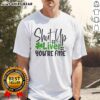 Alt Text: Official Shut Up Liver You're Fine Irish T-Shirt featuring humorous text design for St. Patrick's Day celebrations.