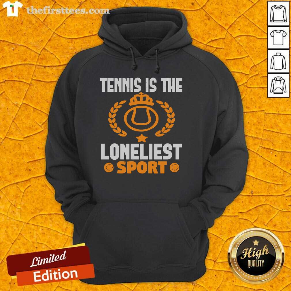 official-tennis-is-the-loneliest-sport-hoodie Official Tennis Is The Loneliest Sport Hoodie featuring a stylish design in black, perfect for tennis enthusiasts.