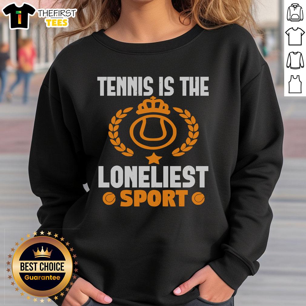official-tennis-is-the-loneliest-sport-sweatshirt Official Tennis is the Loneliest Sport sweatshirt in black, showcasing a stylish design perfect for tennis enthusiasts.