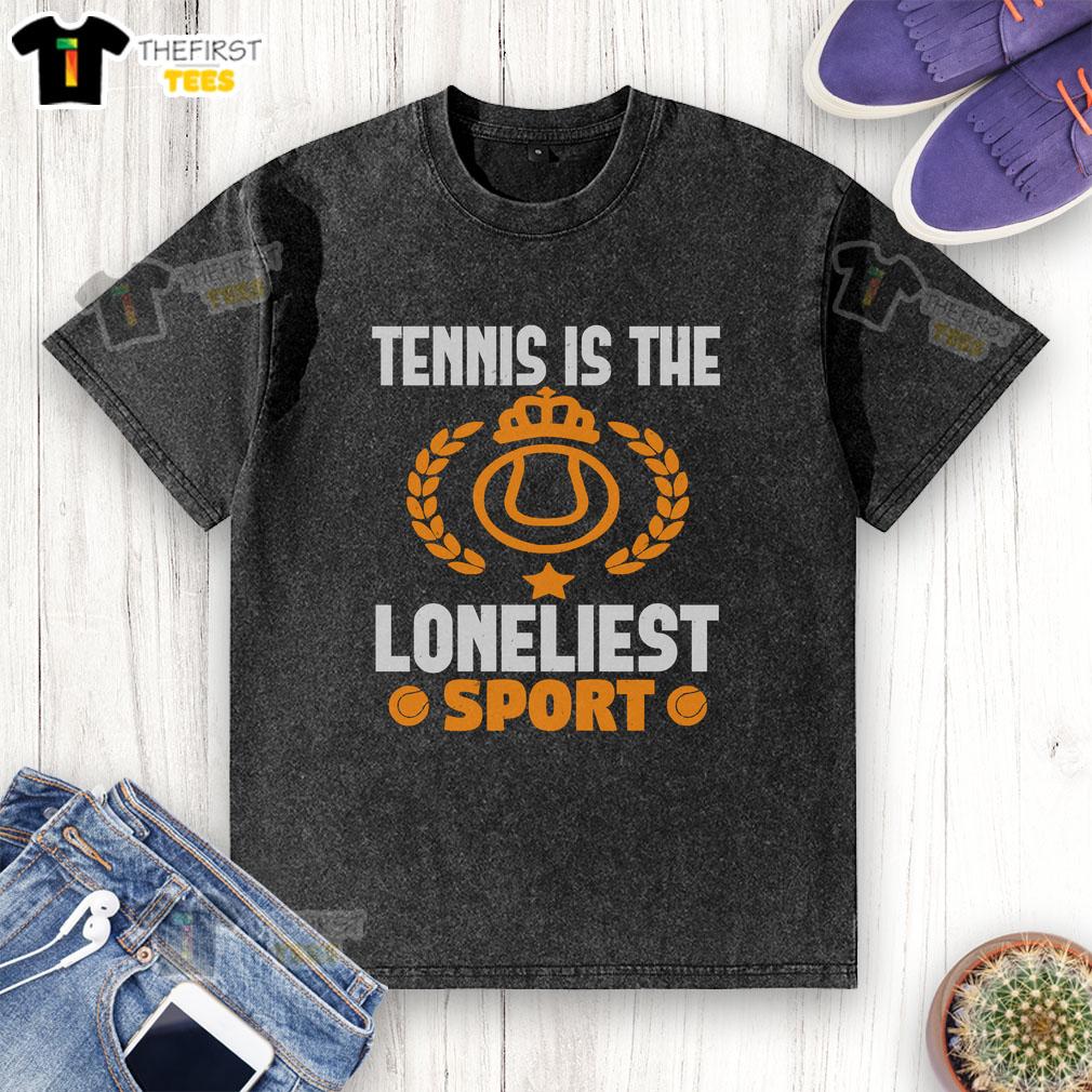 official-tennis-is-the-loneliest-sport-washed-t-shirt Official Tennis Is The Loneliest Sport washed t-shirt displayed on a wooden background, showcasing its unique design.