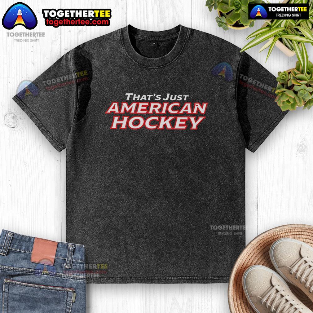 Official That'S Just American Hockey Washed T Shirt Official That's Just American Hockey washed t-shirt in navy blue, showcasing a classic hockey graphic design.