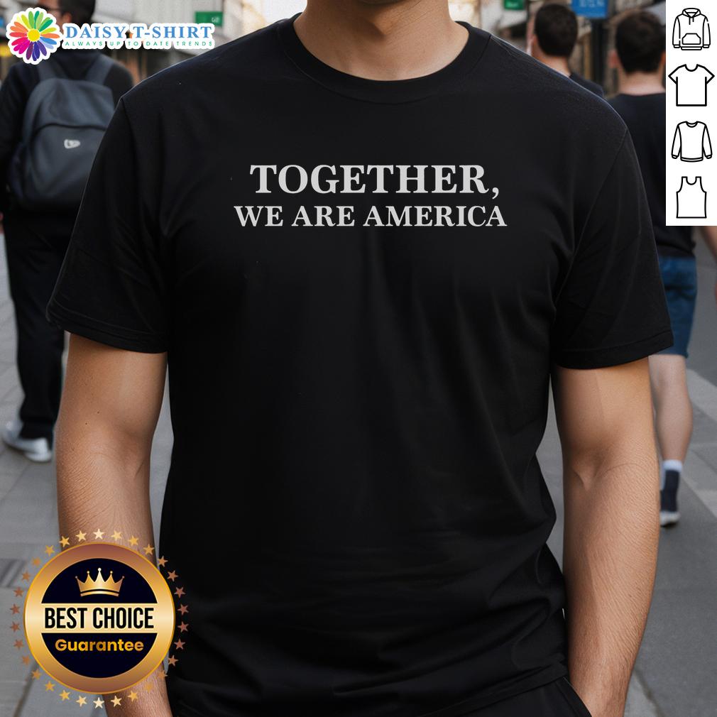 Official Together We Are America Espresso T Shirt Alt Text: Official Together We Are America Espresso T-Shirt featuring a bold graphic and comfortable fit for patriotic style.