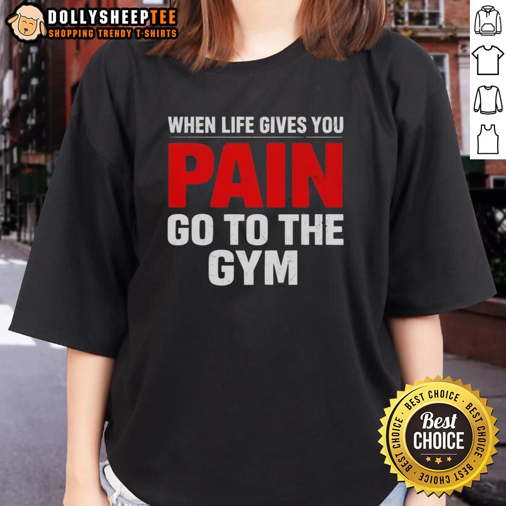 Official When Life Gives You Go To The Gym Ladies Tee Official 'When Life Gives You Go To The Gym' Ladies Tee featuring a motivational gym quote for fitness enthusiasts.
