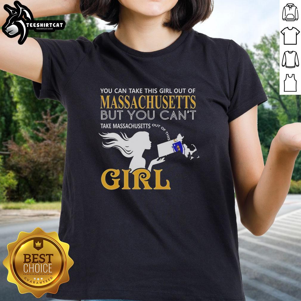 official-you-can-take-this-girl-out-of-massachusetts-but-you-cant-girl-ladies-tee Official You Can Take This Girl Out Of Massachusetts But You Can’t Girl T-Shirt - Image 3