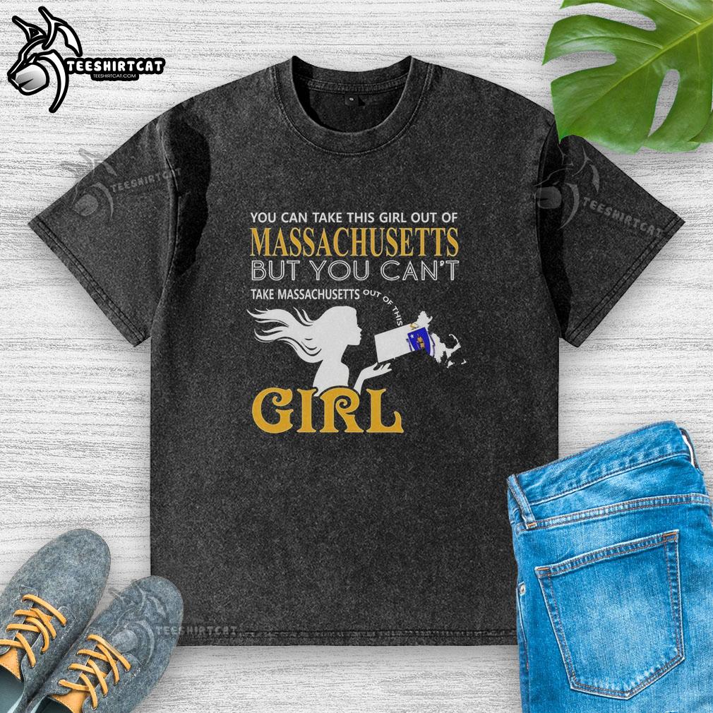 official-you-can-take-this-girl-out-of-massachusetts-but-you-cant-girl-washed-t-shirt Official You Can Take This Girl Out Of Massachusetts But You Can’t Girl T-Shirt - Image 6