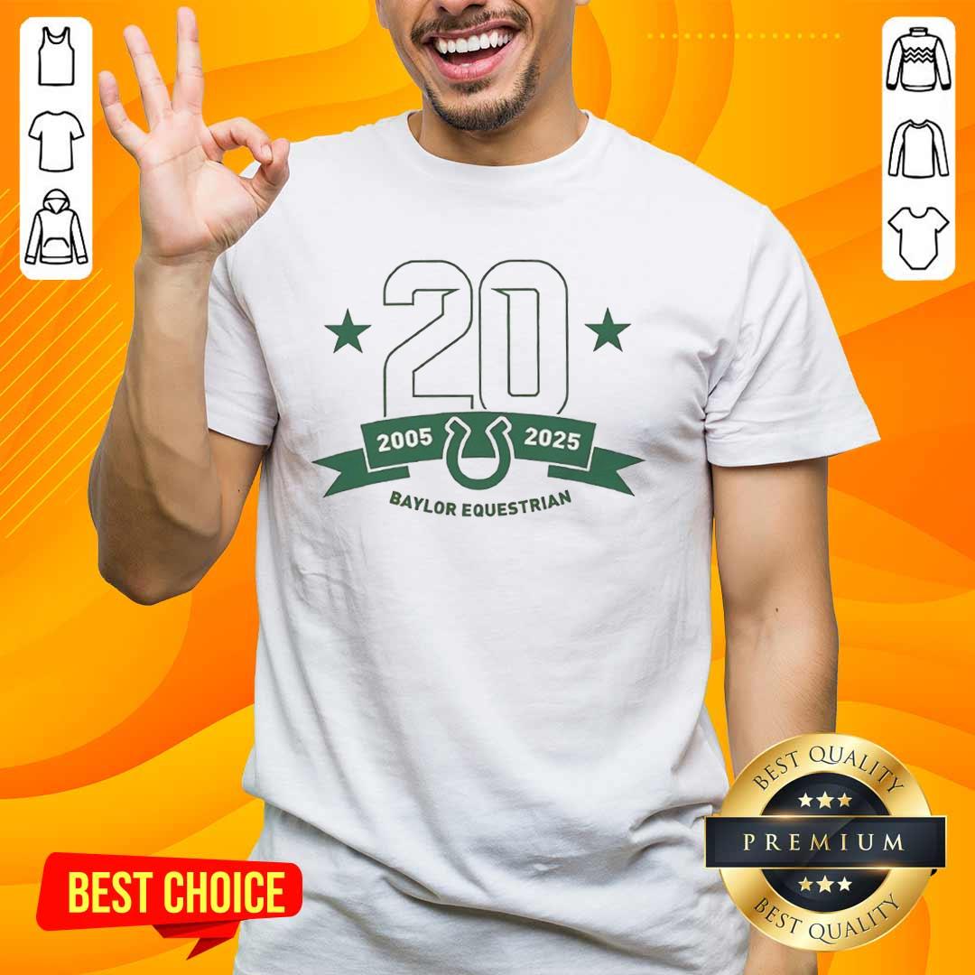 original-baylor-equestrian-20-years-2005-2025-t-shirt-1 Alt Text: Original Baylor Equestrian 20 Years 2005-2025 T-Shirt featuring a stylish design celebrating two decades of equestrian excellence.