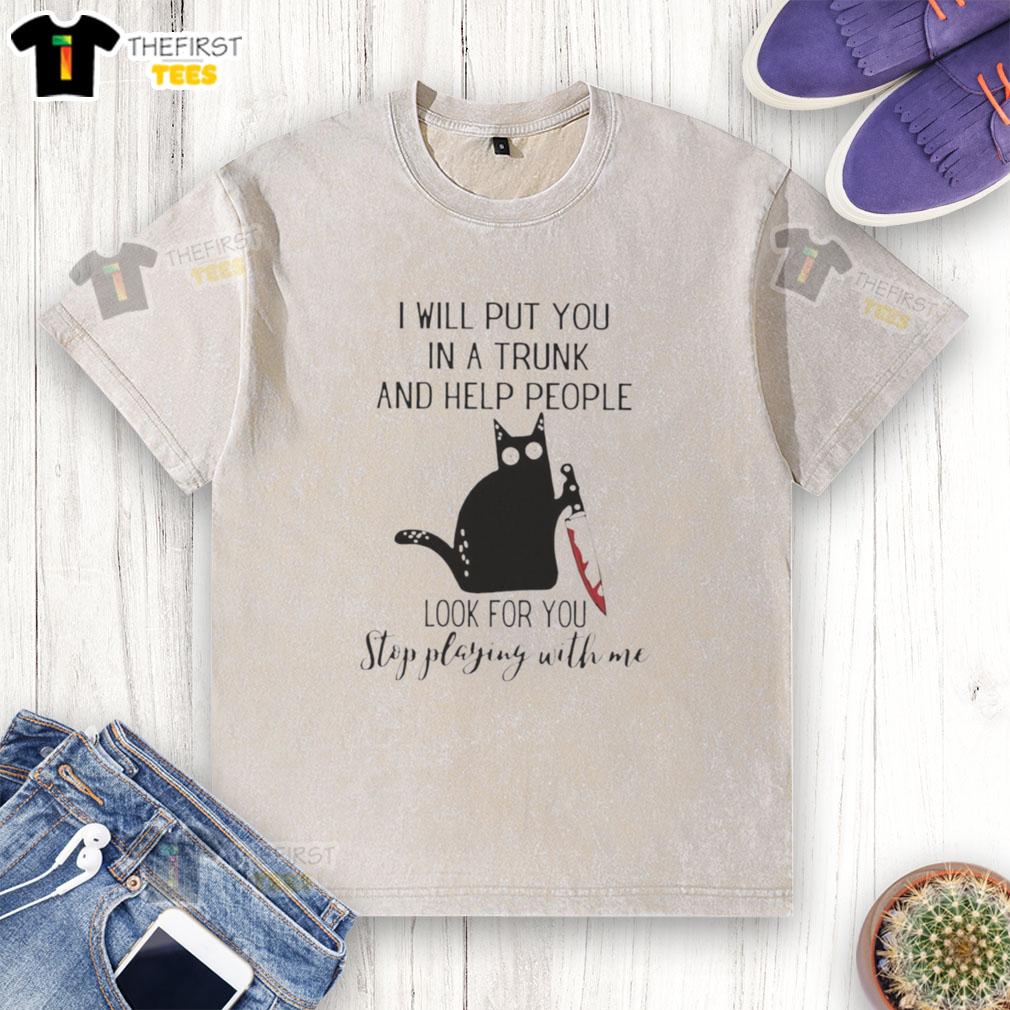 original-black-cat-holding-knife-blood-i-will-put-you-in-a-trunk-and-help-people-look-for-you-washed-t-shirt Black cat holding a knife with blood on a washed t-shirt, featuring the phrase I will put you in a trunk and help people look for you.