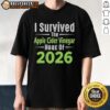 Alt Text: Original I Survived The Apple Cider Vinegar Hoax Of 2026 T-Shirt featuring bold text on a casual tee design.