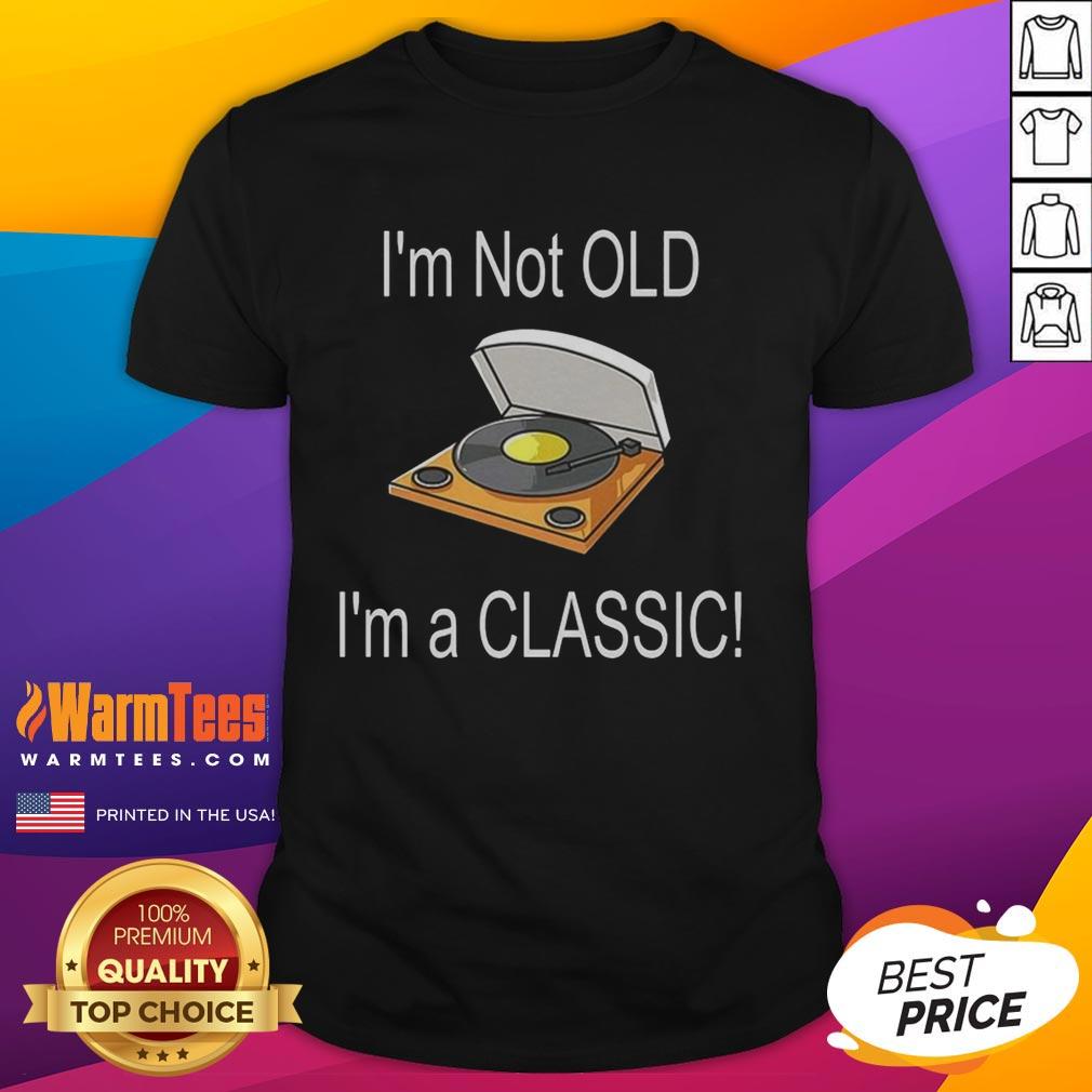 original-im-not-old-im-a-classic-t-shirt Alt Text: Original I'M Not Old I'M A Classic T-Shirt in vintage style, perfect for classic car enthusiasts and retro fashion lovers.