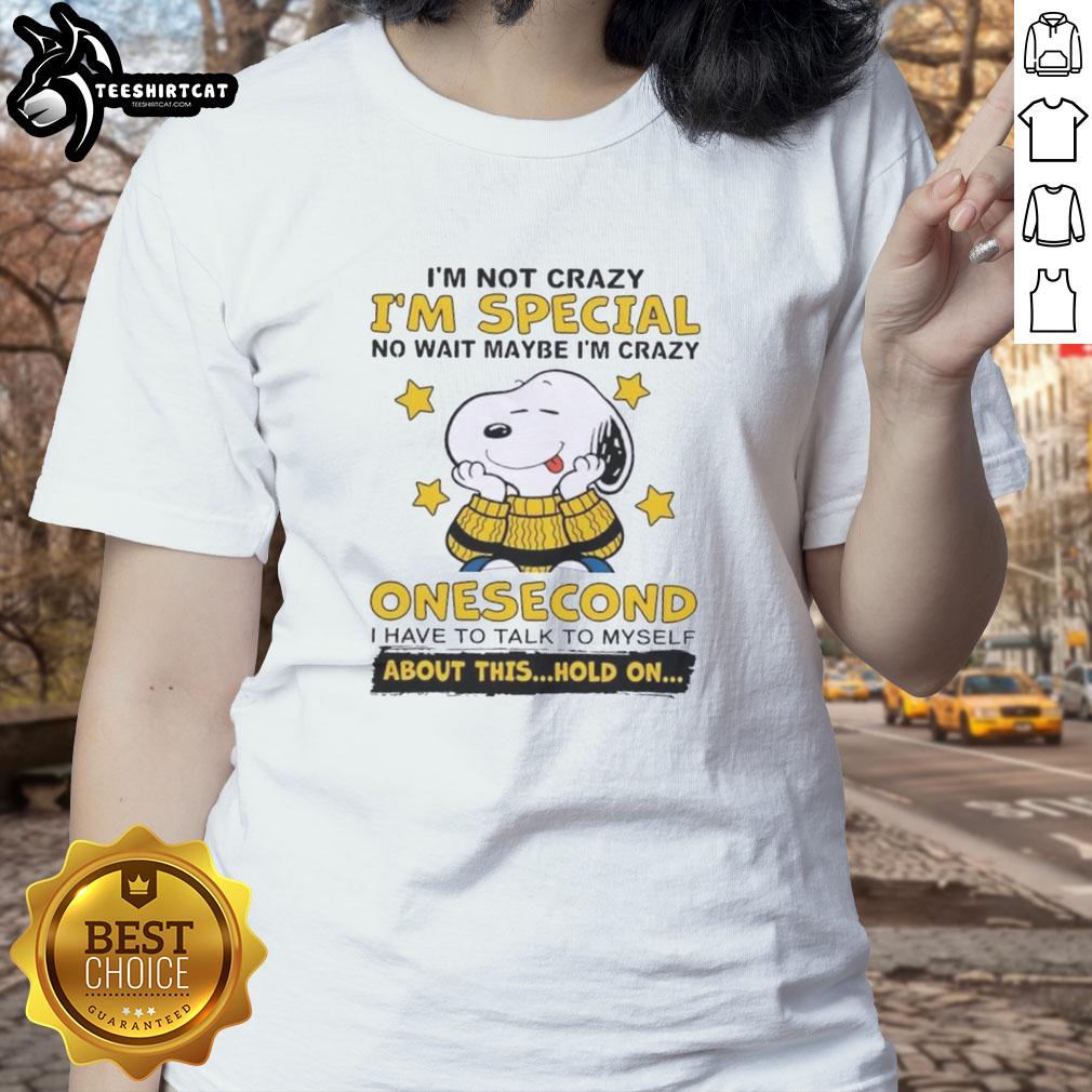 original-peanuts-snoopy-im-not-crazy-im-just-special-no-wait-maybe-i-am-crazy-ladies-tee Alt Text: Original Peanuts Snoopy I'm Not Crazy, I'm Just Special Ladies Tee showcasing fun and quirky graphic design.