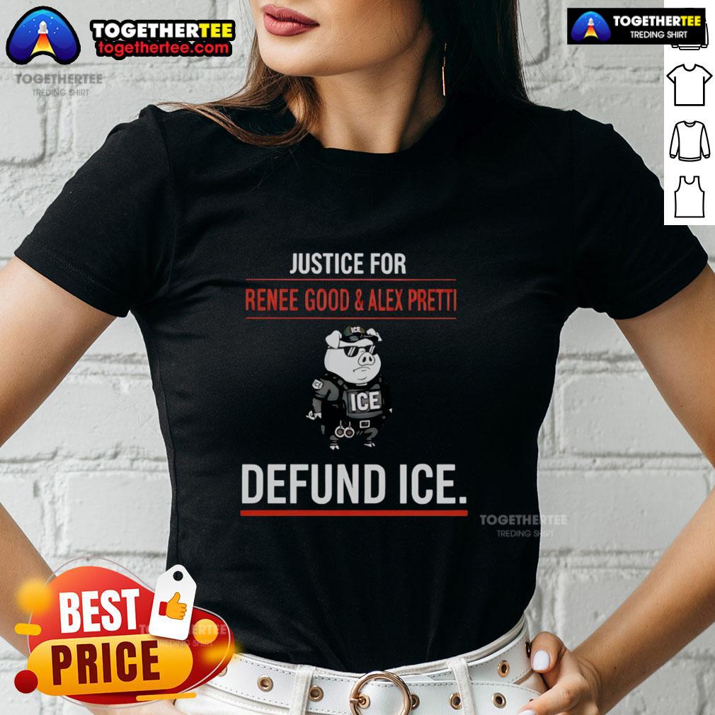 Original Pig Police Ice Justice For Renee Nice And Alex Pretti Defund Ice Ladies-Tee Alt Text: Original Pig Police Ice Justice Tee for Renee Nice and Alex Pretti - Defund ICE message on stylish ladies' shirt.