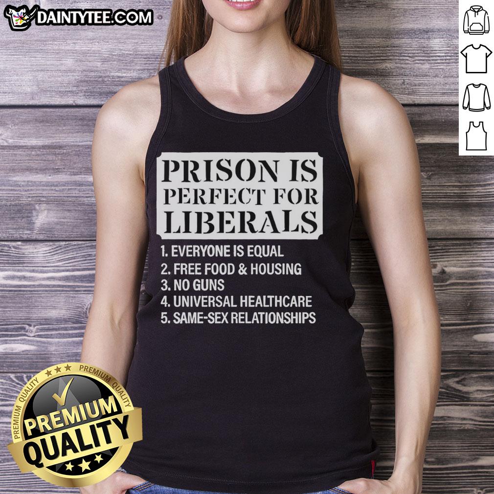 original-prison-is-perfect-for-liberals-tank-top Original Prison is Perfect for Liberals tank top featuring bold graphics and a trendy design for casual wear.