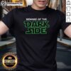 Original Seattle Seahawks Beware Of The Dark Side T-Shirt featuring bold graphics, perfect for fans and collectors.