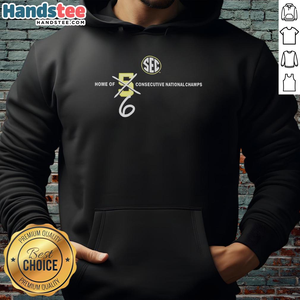 original-sec-home-of-6-consecutive-national-champs-hoodie Original Sec Home of 6 Consecutive National Champs Hoodie featuring team colors and championship logo design.
