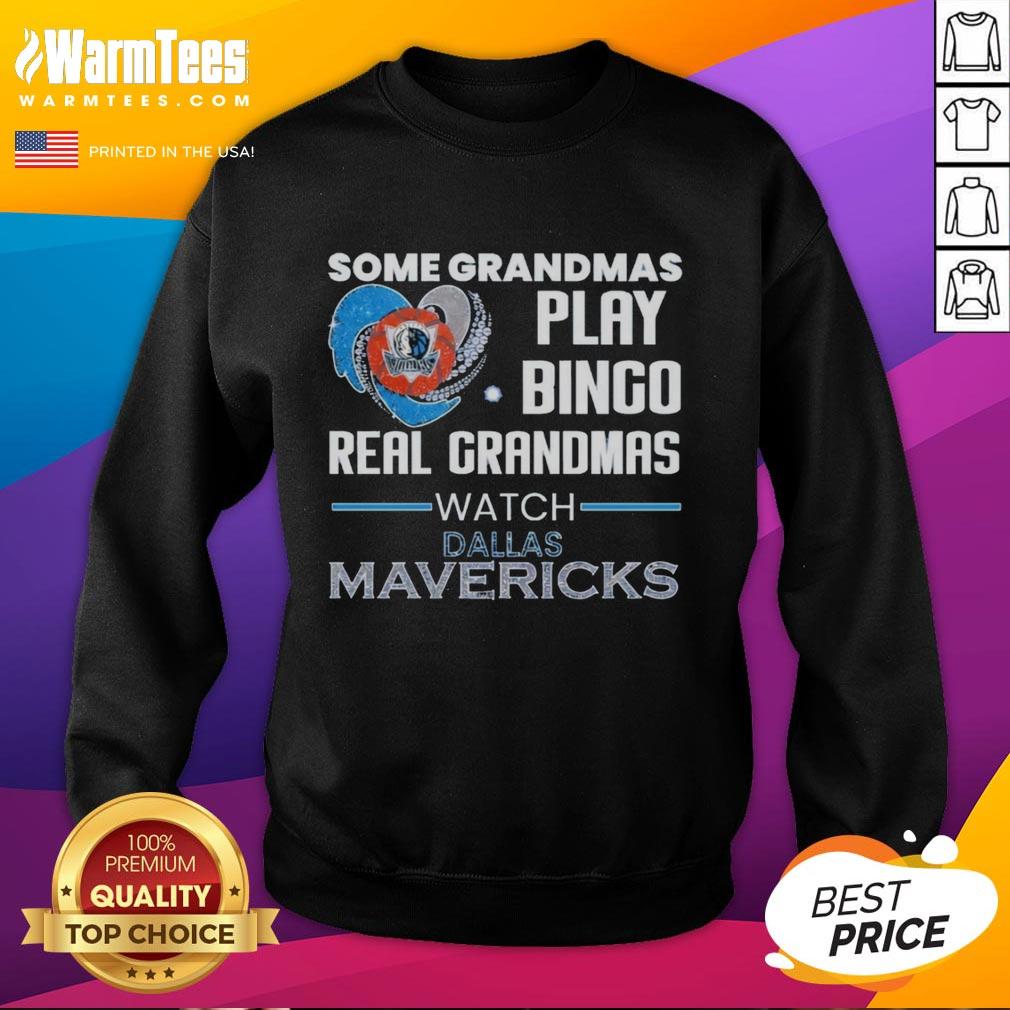 original-some-grandmas-play-bingo-real-grandmas-watch-dallas-mavericks-sweatshirt Cozy sweatshirt featuring 'Real Grandmas Watch Dallas Mavericks' for bingo-loving grandmas and basketball fans.