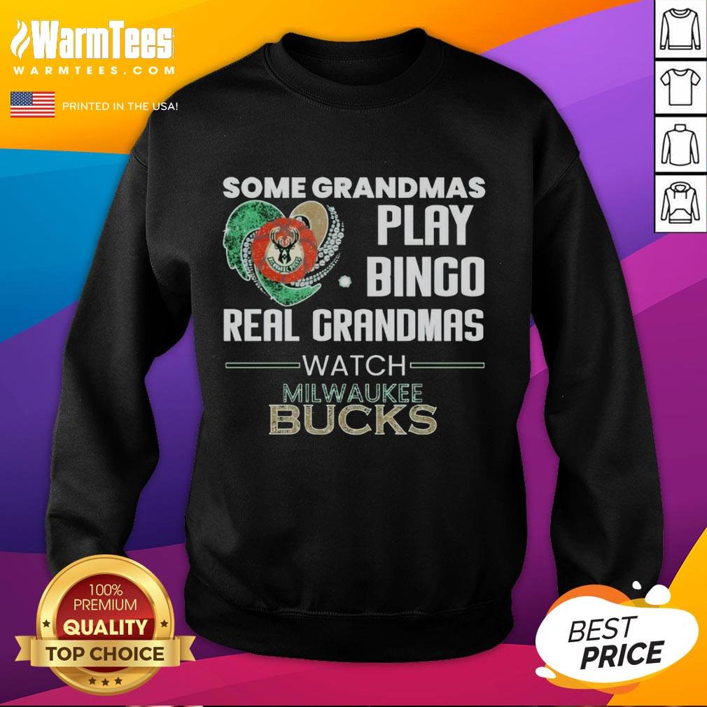 original-some-grandmas-play-bingo-real-grandmas-watch-milwaukee-bucks-sweatshirt Cozy sweatshirt featuring 'Real Grandmas Watch Milwaukee Bucks' design, perfect for bingo nights and basketball fans.
