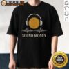 Original Sound Money Bitcoin Headphone T-Shirt featuring a stylish design for cryptocurrency enthusiasts.