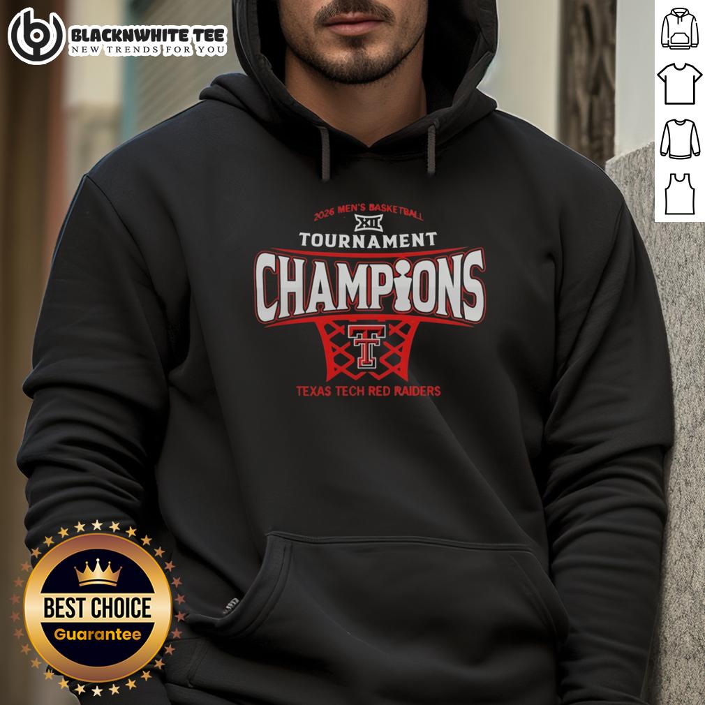 Original Texas Tech Red Raiders Mens Basketball 2026 Big 12 Conference Tournament Champions Hoodie Men's hoodie celebrating Texas Tech Red Raiders 2026 Big 12 Conference Tournament Champions, featuring team logo and colors.