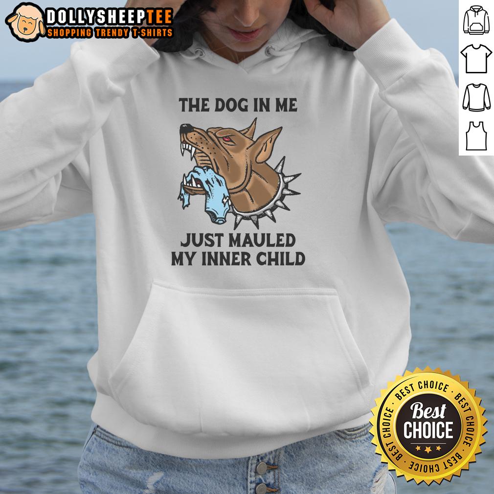 Original The Dog In Me Just Mauled My Inner Child Hoodie Original The Dog In Me Just Mauled My Inner Child Hoodie featuring a playful dog graphic on a cozy, casual hoodie.