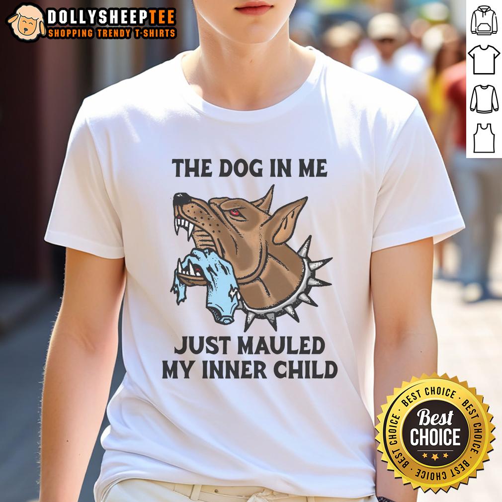 Original The Dog In Me Just Mauled My Inner Child T Shirt Original 'The Dog In Me Just Mauled My Inner Child' T-Shirt featuring a playful dog graphic and bold text design.