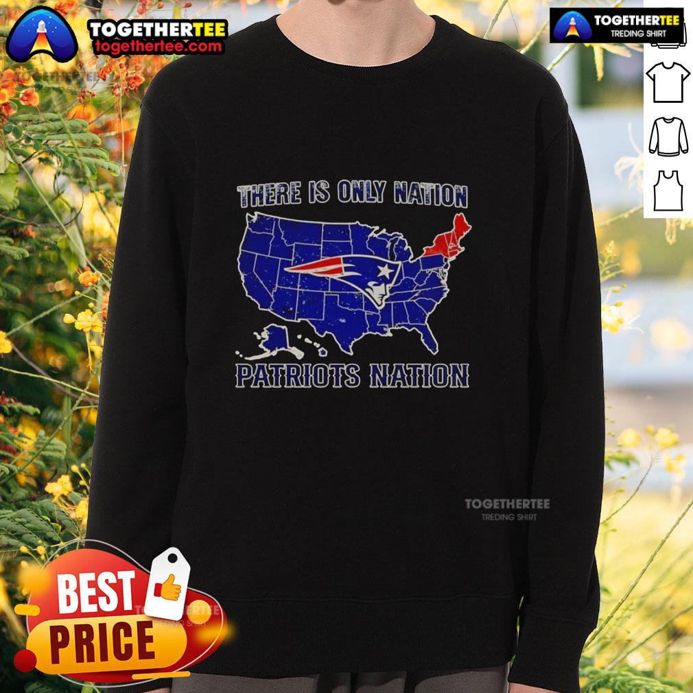Original There Is Only Nation New England Patriots Nation Sweatshirt Alt Text: Original New England Patriots Nation sweatshirt featuring bold design, perfect for fans supporting their team.