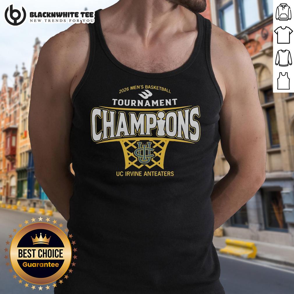Original Uc Irvine Anteaters Mens Basketball 2026 Big West Conference Tournament Champions Tank Top Original UC Irvine Anteaters Men's Basketball 2026 Big West Conference Tournament Champions tank top design