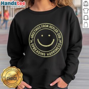 Good Greetings From Kepler22b Sweatshirt featuring a unique space-themed design for astronomy enthusiasts.