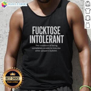 Funny 'Nice Fucktose Intolerant' tank top design expressing intolerance for BS, perfect for humor lovers.