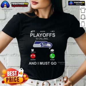 Official Seattle Seahawks Playoffs is Calling and I Must Go Ladies Tee featuring vibrant team colors and logo.