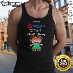 Chuckie Finster tank top featuring 'I work at Republic Services, I can't adult today' design for fans and casual wear.