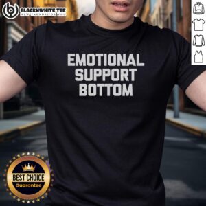 Awesome Emotional Support Bottom T-Shirt featuring a playful design perfect for comfort and style during cozy days.